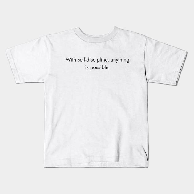 self-discipline Kids T-Shirt by discipline_is_art